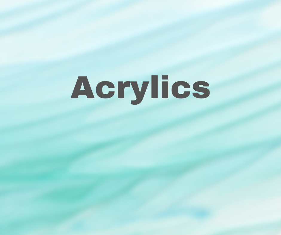 Acrylics