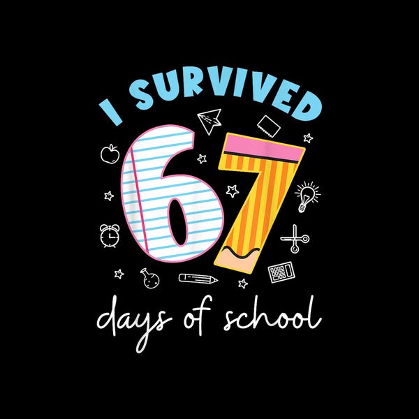 67 days of school